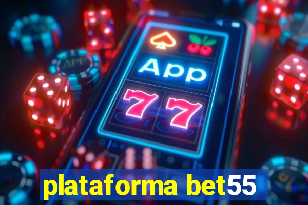 plataforma bet55